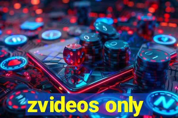 zvideos only